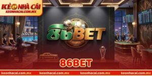 86BET - Thương Hiệu Cược Trực Tuyến Uy Tín Hàng Đầu 2025