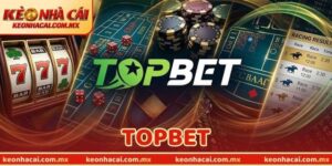 TOPBET – Nơi Hội Tụ Nhiều Game Cá Cược Hấp Dẫn Mỗi Ngày